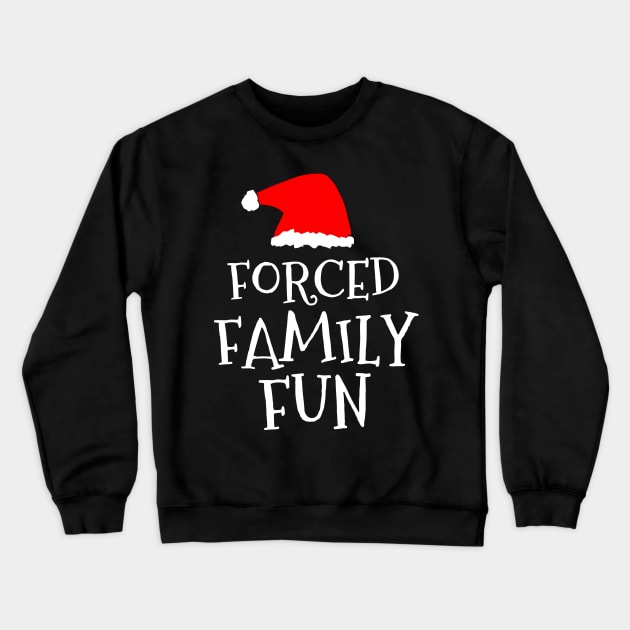 Forced Family Fun - Funny Christmas Crewneck Sweatshirt by Claessens_art